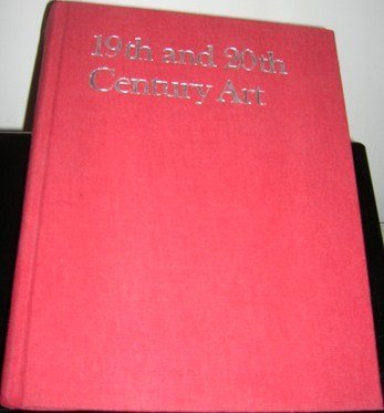 Beispielbild fr Nineteenth and Twentieth Century Art : Painting, Sculpture, Architecture zum Verkauf von Better World Books: West