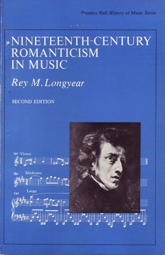 9780136226475: Nineteenth Century Romanticism in Music (History of Music S.)