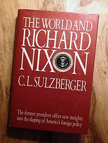 Imagen de archivo de The World and Richard Nixon a la venta por Better World Books