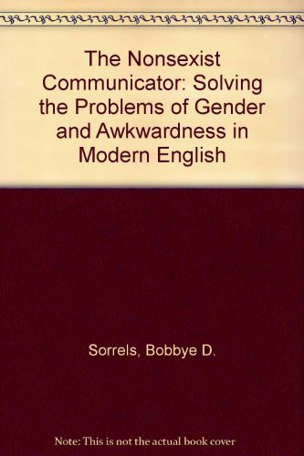 9780136234050: The Nonsexist Communicator: Solving the Problems of Gender and Awkwardness in Modern English