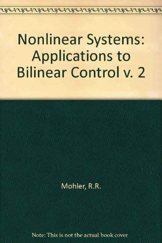 Stock image for Nonlinear Systems: Applications to Bilinear Control for sale by Ammareal