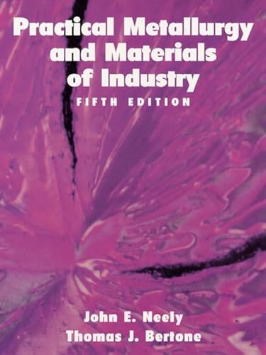 Beispielbild fr Practical Metallurgy and Materials of Industry zum Verkauf von Better World Books