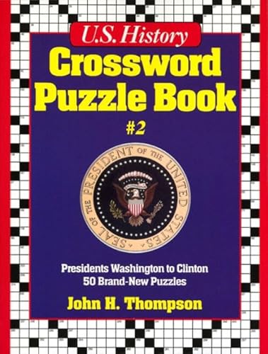 Beispielbild fr U.S. History Crossword Puzzle Book: Presidents Washington to Clinton 50 Brand-New Puzzles zum Verkauf von BooksRun