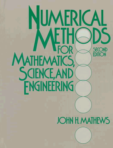 Numerical Methods For Mathematics, Science, and Engineering (9780136249900) by Mathews, John H.