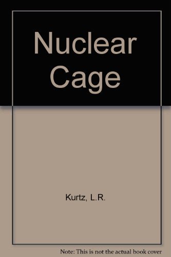 Stock image for The Nuclear Cage: A Soiology of the Arms Race for sale by Faith In Print