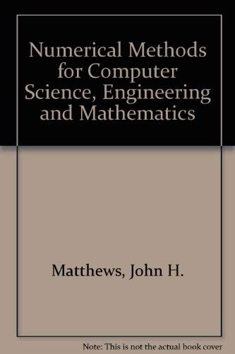 9780136265658: Numerical Methods for Computer Science, Engineering, and Mathematics