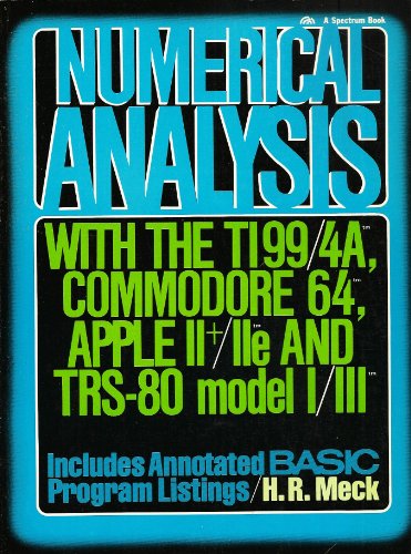 9780136266310: Numerical Analysis With the Ti-99/4A, Commodore 64, Apple II Plus Iie, Trs-80 Model I/III