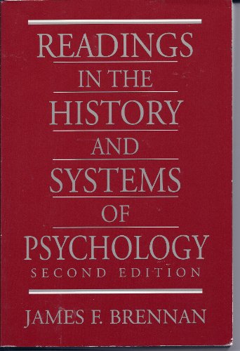 Readings in the History and Systems of Psychology (2nd Edition) (9780136267973) by Brennan, James F.