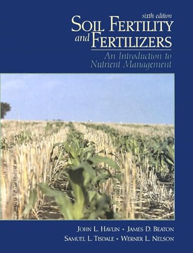 Beispielbild fr Soil Fertility and Fertilizers : An Introduction to Nutrient Management zum Verkauf von Better World Books