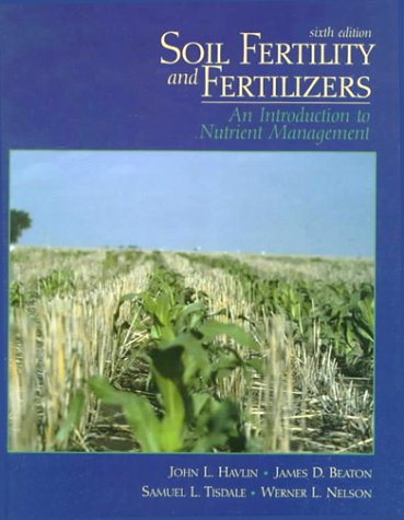 Imagen de archivo de Soil Fertility and Fertilizers: An Introduction to Nutrient Management (6th Edition) a la venta por SecondSale