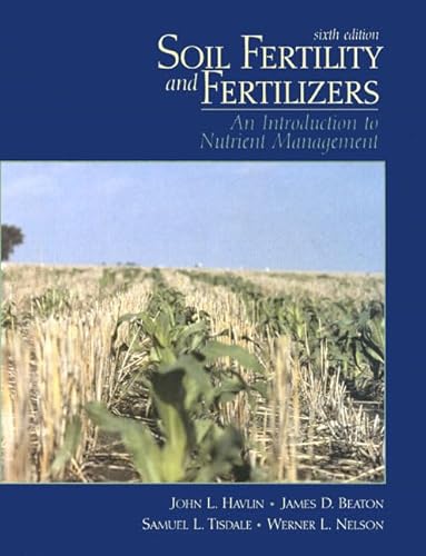 Stock image for Soil Fertility and Fertilizers: An Introduction to Nutrient Management (6th Edition) for sale by SecondSale