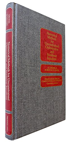 Imagen de archivo de Numerical Methods for Unconstrained Optimization and Nonlinear Equations (Prentice-Hall Series in Computational Mathematics) a la venta por Reliant Bookstore