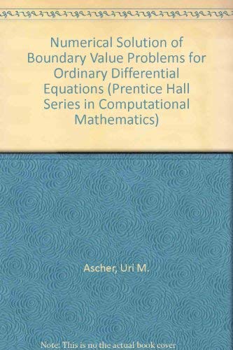 Imagen de archivo de Numerical Solution of Boundary Value Problems for Ordinary Differential Equations (Prentice Hall Series in Computational Mathematics) a la venta por HPB-Red