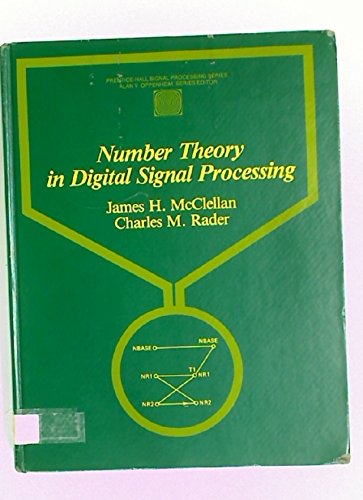 Number theory in digital signal processing (Prentice-Hall signal processing series) (9780136273493) by McClellan, James: