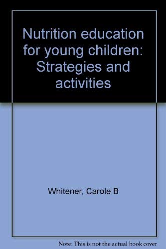 Beispielbild fr Nutrition Education for Young Children : Strategies and Activities zum Verkauf von Better World Books