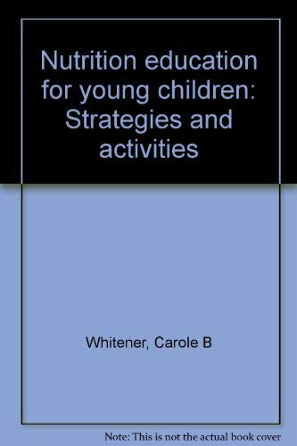 Imagen de archivo de Nutrition Education for Young Children : Strategies and Activities a la venta por Better World Books