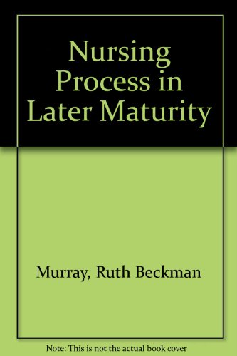 Beispielbild fr The Nursing Process in Later Maturity zum Verkauf von UHR Books