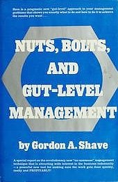 Stock image for Nuts, Bolts, and Gut-Level Management for sale by Robinson Street Books, IOBA