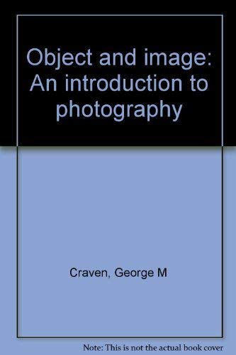 Beispielbild fr Object and Image : An Introduction to Photography zum Verkauf von Better World Books