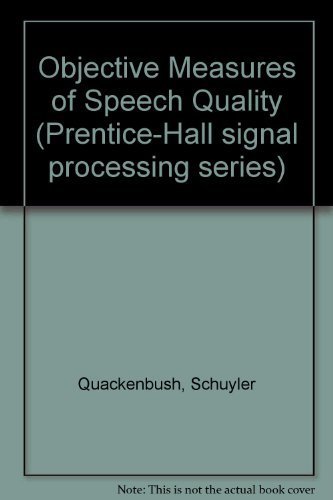 Imagen de archivo de Objective Measures Of Speech Quality (Prentice-Hall signal processing series) a la venta por Basement Seller 101