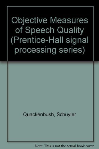 Stock image for Objective Measures Of Speech Quality (Prentice-Hall signal processing series) for sale by Basement Seller 101