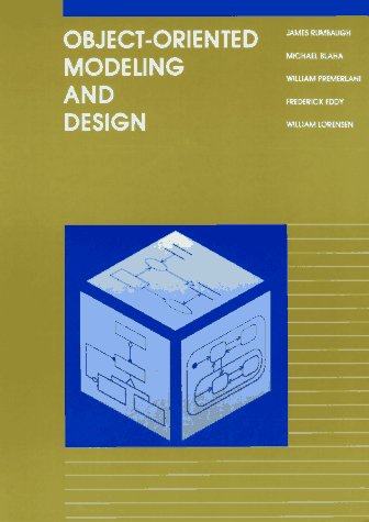 Object-Oriented Modeling and Design (9780136298410) by James R. Rumbaugh; Michael R. Blaha; William Lorensen; Frederick Eddy; William Premerlani