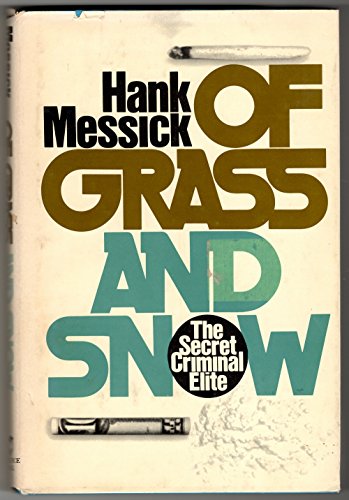 Of Grass and Snow: The Secret Criminal Elite