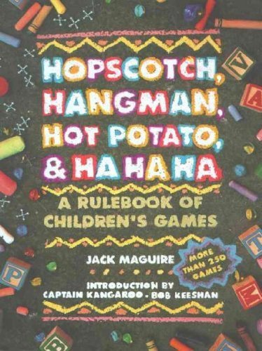 Imagen de archivo de Hopscotch, hangman, hot-potato, and ha, ha, ha: A rule book of children's games a la venta por SecondSale