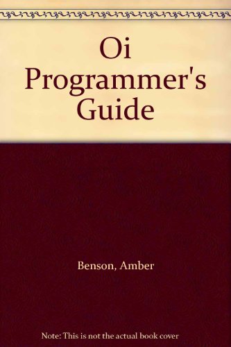 Stock image for Oi Programmer's Guide for sale by ThriftBooks-Dallas