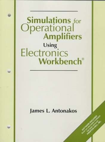 Imagen de archivo de Simulations for Operational Amplifiers Using Electronics Workbench a la venta por ThriftBooks-Atlanta