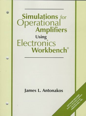 Stock image for Simulations for Operational Amplifiers Using Electronics Workbench for sale by ThriftBooks-Atlanta