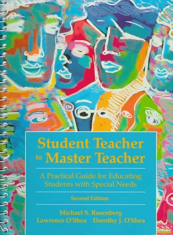 9780136325147: Student Teacher to Master Teacher: Practical Guide for Educating Students with Special Needs