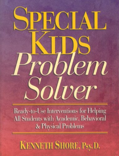 Beispielbild fr Special Kids Problem Solver, Grades K-12 : Ready-to-Use Interventions for Helping All Students with Academic, Behavioral and Physical Problems zum Verkauf von Better World Books