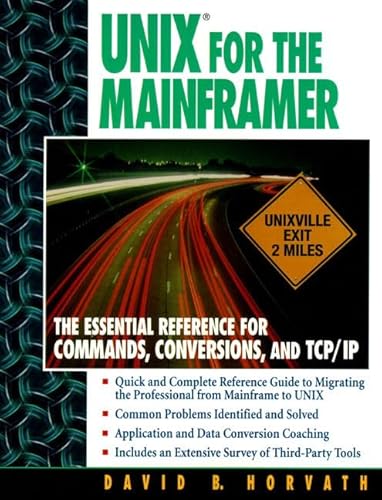 Unix for the Mainframer: The Essential Reference for Commands, Conversions, and Tcp/Ip (9780136328377) by Horvath, David B.