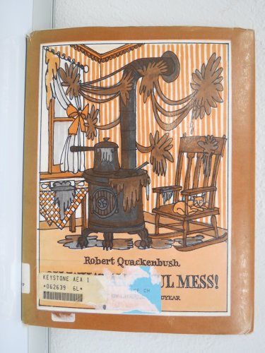 Oh, What an Awful Mess!: A Funny Book About the Invention of Rubber (9780136334040) by Quackenbush, Robert M.