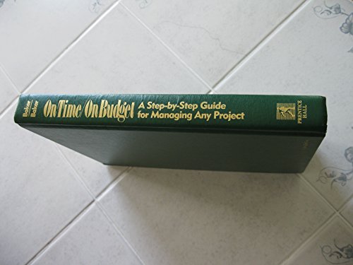 Imagen de archivo de On Time/on Budget: A Step-By-Step Guide for Managing Any Project a la venta por Wonder Book