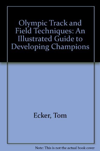 Imagen de archivo de Olympic Track and Field Techniques: An Illustrated Guide to Developing Champions a la venta por Bingo Used Books