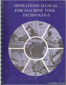 9780136353010: Operations Manual for Machine Tool Technology