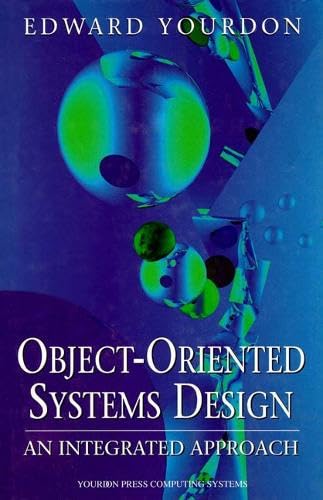 9780136363255: Object-Oriented Systems Design: An Integrated Approach (Yourdon Press Computing Series)