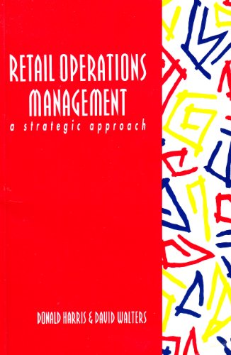 Retail Operations Management: A Strategic Approach (9780136370000) by Unknown Author