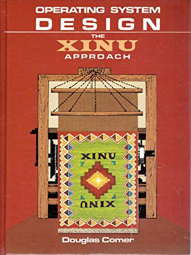 9780136375395: Operating System Design: The XINU Approach (v. 1): The XINU Approach, Vol. I (Prentice-hall Software Series)