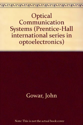 Beispielbild fr Optical communication systems (Prentice-Hall international series in optoelectronics) zum Verkauf von Wonder Book