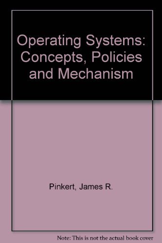 9780136380733: Operating Systems: Concepts, Policies and Mechanism