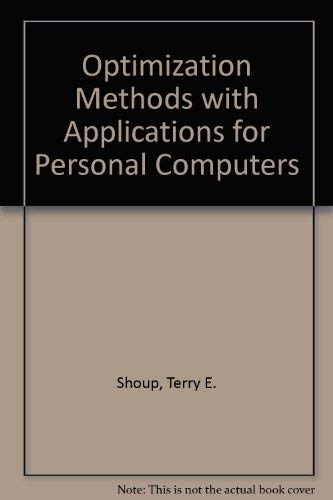 9780136381723: Optimization Methods with Applications for Personal Computers