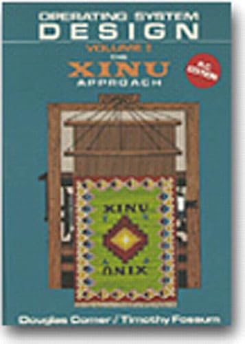 9780136381808: Operating System Design: The XINU Approach, Volume 1, PC Edition (Operating System Design Vol. 1): 001 (Prentice-Hall Software Series)