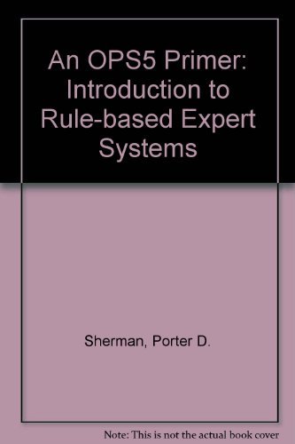 9780136385868: An Ops5 Primer: Introduction to Rule-Based Expert Systems/Book and Disk