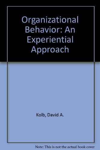 Organizational Behavior: An Experiential Approach (9780136386360) by Kolb, David A.; Osland, Joyce Sautters; Rubin, Irwin M.