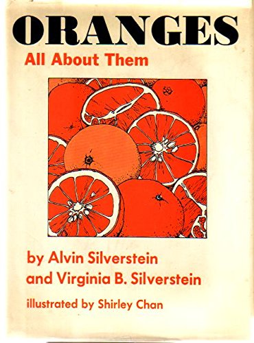 Stock image for Oranges: All about Them for sale by Foggy Mountain Books