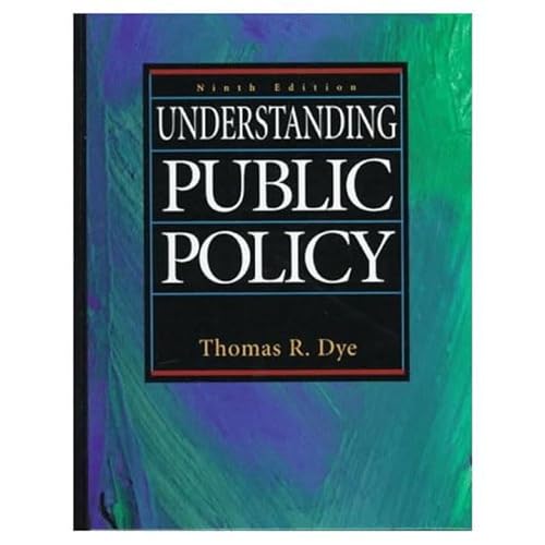 Imagen de archivo de Understanding Public Policy a la venta por ThriftBooks-Dallas