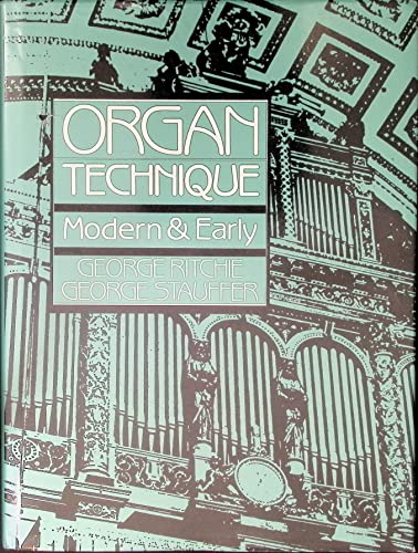 Stock image for Organ Technique: Modern and Early for sale by Sequitur Books
